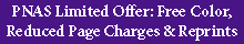 PNAS Limited Offer: Free Color, Reduced Page Charges & Reprints